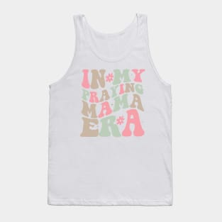 In My Praying Mama Era Christian Mom Tank Top